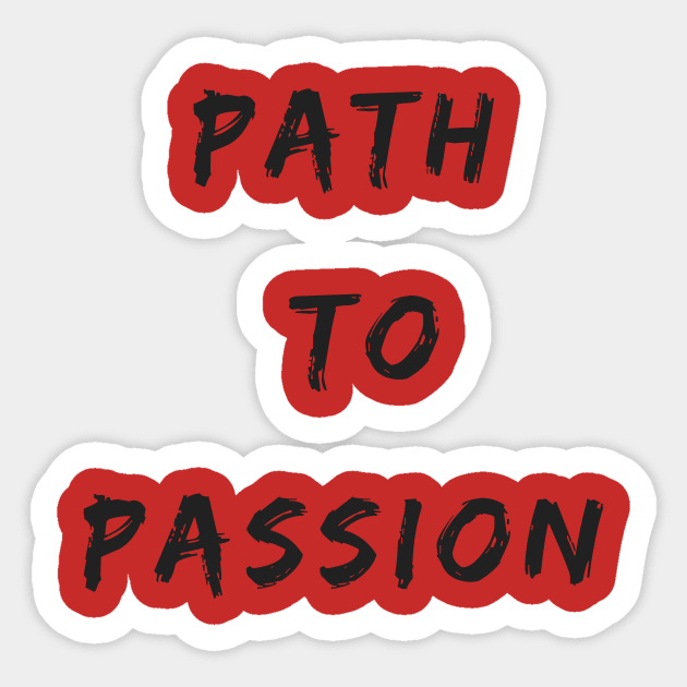 PATH TO PASSION Sticker by KS_creative_solutions